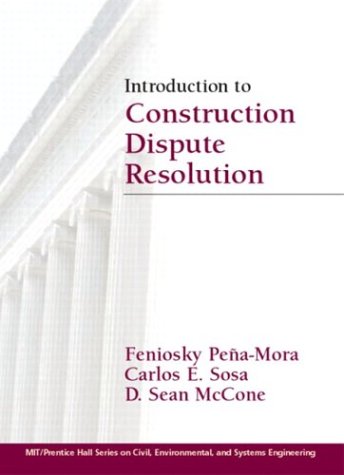 Book Introduction to Construction Dispute Resolution (Mit-prentice Hall Series on Civil, Environmental, and Systems Engineering) free