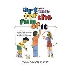Book Art For The Fun Of It: A Guide For Teaching Young Children (spectrum Book) free