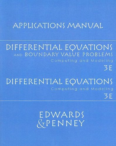 Book Differential Equations and Boundary Value Problems/Differential Equations Applications Manual: Computing and Modeling 3rd edition by Edwards, Penney (2003) Paperback free