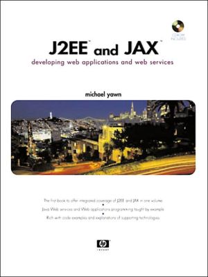 Book J2EE and JAX: Developing Web Applications and Web Services free
