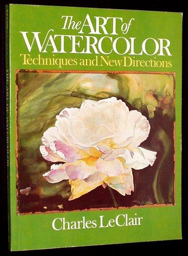 Book The Art of Watercolor: Techniques and New Directions (The Art & design series) free