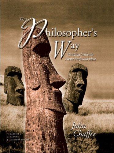 Book The Philosopher's Way: Thinking Critically About Profound Ideas free