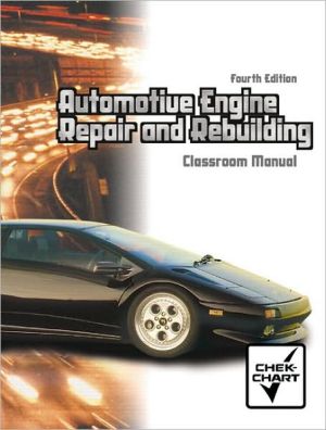 Book Automotive Engine Repair and Rebuilding: Classroom Manual free
