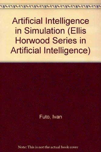 Book Artificial Intelligence in Simulation (Ellis Horwood Series in Artificial Intelligence) free