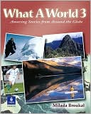 Book What A World 3: Amazing Stories from Around the Globe (Bk. 3) free