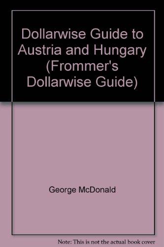 Book Dollarwise Guide To Austria And Hungary (frommer's Dollarwise Guide) free