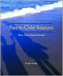 Book Parent-Child Relations: History, Theory, Research, and Context free