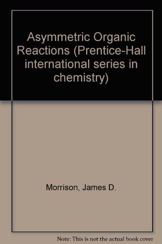 Book Asymmetric organic reactions (Prentice-Hall international series in chemistry) free
