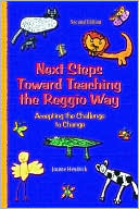 Book Next Steps Toward Teaching the Reggio Way: Accepting the Challenge to Change free