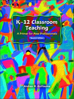 Book K-12 Classroom Teaching: A Primer for New Professionals, Second Edition free