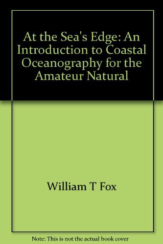 Book At the Sea's Edge: An Introduction to Coastal Oceanography for the Amateur Natural (Phalarope Book) free