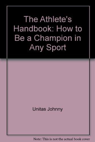 Book The Athlete's Handbook: How to Be a Champion in Any Sport free