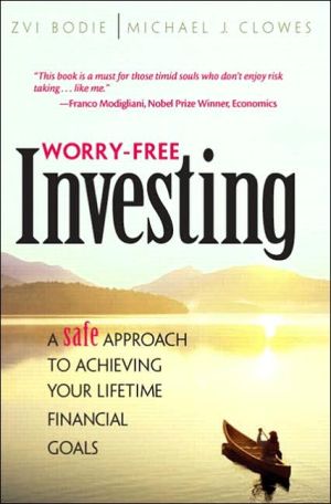 Book Worry-Free Investing A Safe Approach to Achieving Your Lifetime Financial Goals free