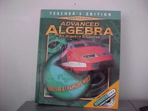 Book Advanced Algebra An Algebra 2 Course Teacher's Edition (Tools for a Changing World) free