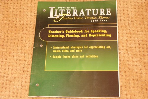 Book Teacher's Guide For Speaking, Listening, Viewing And Representing (prentice Hall Literature Timeless Voices, Timeless Themes. Gold Level) free