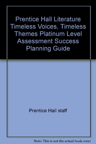 Book Prentice Hall Literature, Platinum, Assessment Success Planning Guide free