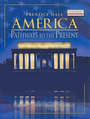 Book AMERICA: PATHWAYS TO THE PRESENT 5E SURVEY STUDENT EDITION 2003C free