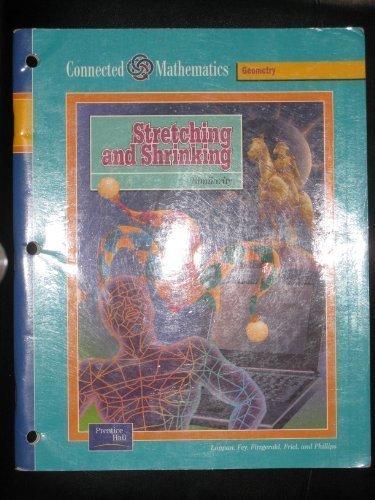 Book CONNECTED MATHEMATICS SE STRETCHING AND SHRINKING GRADE 7 2002C (Prentice Hall Connected Mathematics) free