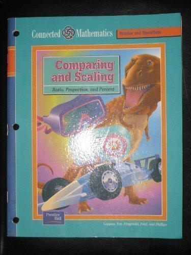 Book Comparing and Scaling: Ratio, Proportion, and Percent (Prentice Hall Connected Mathematics) free