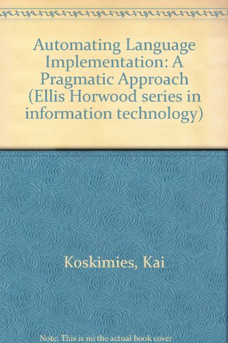 Book Automating Language Implementation (ellis Horwood Books In Information Technology) free
