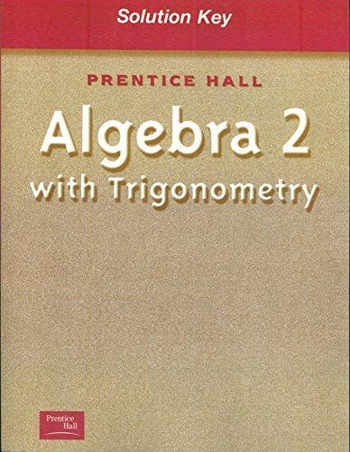 Book Prentice Hall Classics: Algebra 2 And Trigonometry Solutions Key free