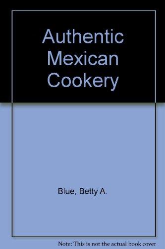 Book Authentic Mexican Cookery (creative Cooking Series) free