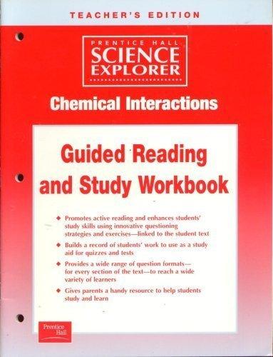 Book Chemical Interactions Guided Reading And Study Workbook Teacher's (science Explorer) free