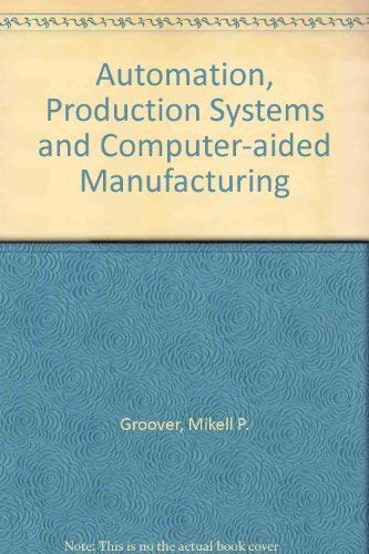 Book Automation, production systems, and computer-aided manufacturing free