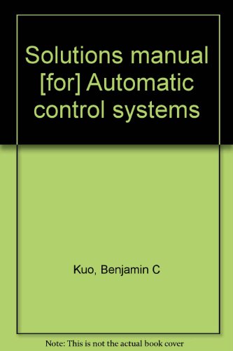 Book Solutions manual [for] Automatic control systems free