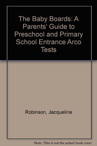 Book The Baby Boards: A Parents' Guide to Preschool and Primary School Entrance Arco Tests free