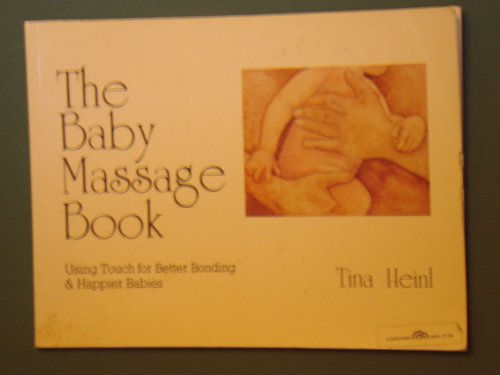 Book The Baby Massage Book: Using Touch for Better Bonding and Happier Babies free
