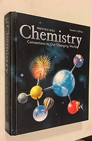 Book Chemistry: Connections to Our Changing World, Teacher's Edition free