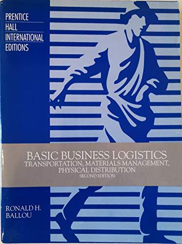 Book Basic Business Logistics: Transportation, Materials Management, Physical Distribution free