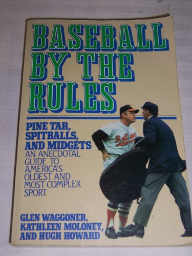 Book Baseball by the Rules: Pine Tar, Spitballs, and Midgets free
