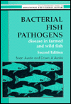 Book Bacterial Fish Pathogens: Disease In Farmed And Wild Fish (ellis Horwood Series In Aquaculture And Fisheries Support) free