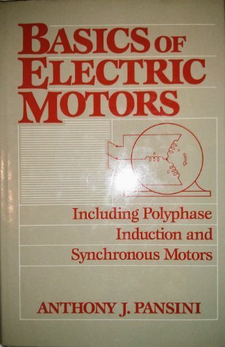 Book Basics of Electric Motors: Including Polyphase Induction and Synchronous Motors free