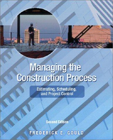 Book Managing the Construction Process: Estimating, Scheduling, and Project Control (2nd Edition) free