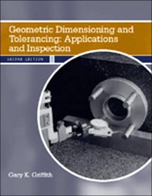 Book Geometric Dimensioning and Tolerancing: Applications and Inspection (2nd Edition) free