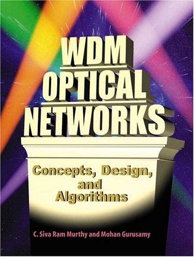 Book Wdm Optical Networks: Concepts, Design and Algorithms free