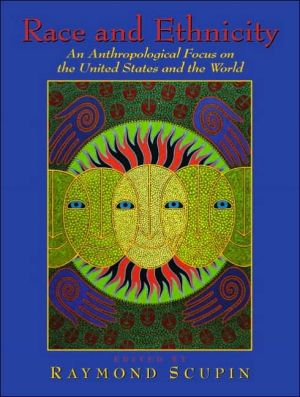 Book Race and Ethnicity: An Anthropological Focus on the United States and the World free