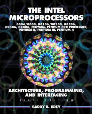 Book The Intel Microprocessors 8086/8088, 80186/80188, 80286, 80386, 80486, Pentium, and Pentium Pro Processor Architecture, Programming, and Inter- facing free