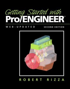 Book Getting Started with Pro/ENGINEER (2nd Edition) free