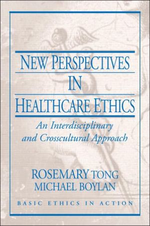 Book New Perspectives in Healthcare Ethics: An Interdisciplinary and Crosscultural Approach (Basic Ethics in Action) free