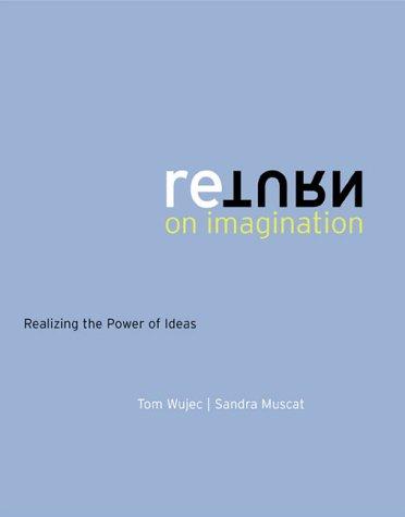 Book Return on Imagination: Realizing the Power of Ideas free