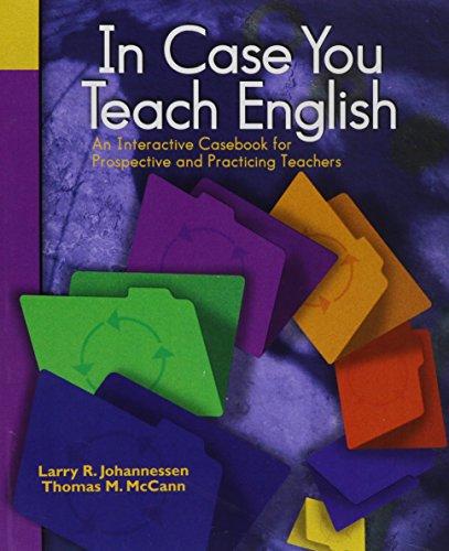 Book In Case You Teach English: An Interactive Casebook for Prospective and Practicing Teachers free