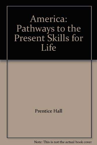 Book America: Pathways to the Present Skills for Life free