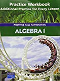 Book Algebra 1: Practice Workbook, Additional Practice for Every Lesson (Prentice Hall Mathematics) free