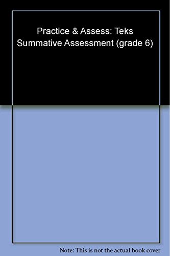 Book TEKS Summative Assessment (Practice and Assess, Grade 6 Science Texas Edition) free