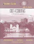 Book Cost Accounting: A Managerial Emphasis, 11th Edition (Student Guide and Review Manual) free
