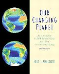 Book Our Changing Planet: An Introduction to Earth System Science  and Global Environmental  Change (3rd Edition) free